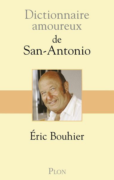 Bouhier Éric - Dictionnaire amoureux de San-Antonio скачать бесплатно