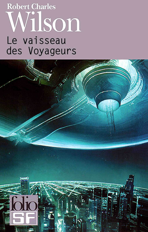 Wilson Robert - Le vaisseau des Voyageurs скачать бесплатно