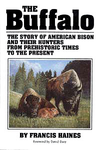 Haines Francis - The Buffalo: The Story of American Bison and Their Hunters From Prehistoric Times to the Present скачать бесплатно