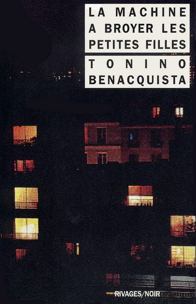 Benacquista Tonino - La machine à broyer les petites filles скачать бесплатно