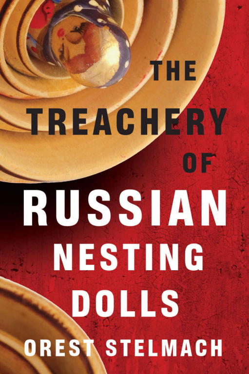 Stelmach Orest - The Treachery of Russian Nesting Dolls скачать бесплатно