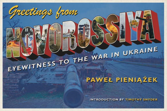 Pieniążek Paweł - Greetings from Novorossiya скачать бесплатно