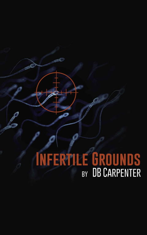 Carpenter D. - Infertile Grounds скачать бесплатно
