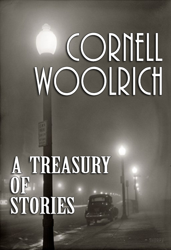 Woolrich Cornell - A Treasury of Stories (Collection of novelettes and short stories) скачать бесплатно