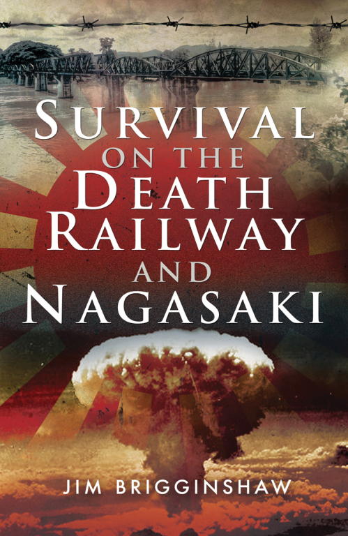 Brigginshaw Jim - Survival on the Death Railway and Nagasaki скачать бесплатно