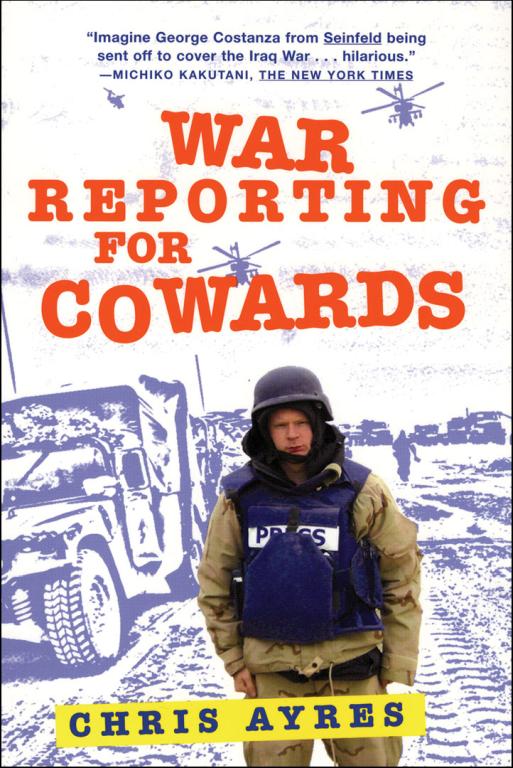 Ayres Chris - War Reporting for Cowards скачать бесплатно