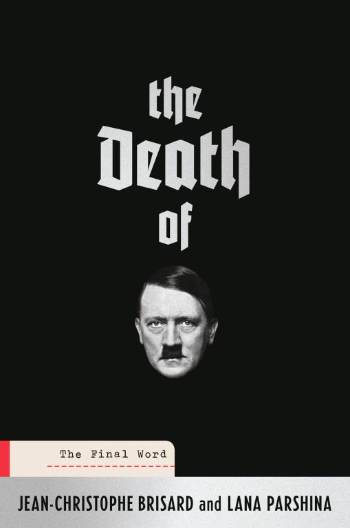 Brisard Jean-Christophe - The Death of Hitler: The Final Word скачать бесплатно