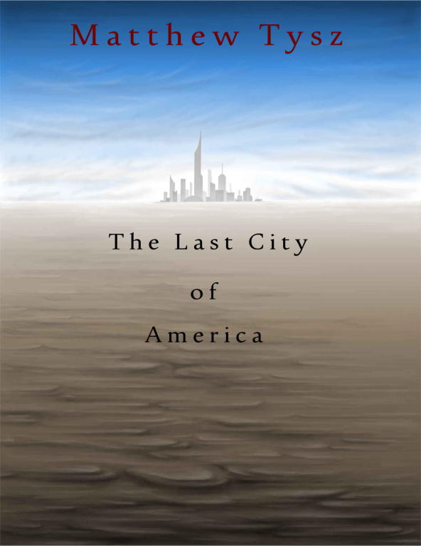 Tysz Matthew - The Last City of America скачать бесплатно