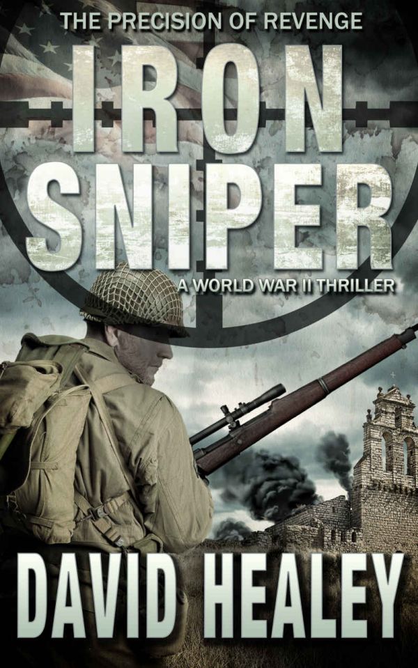 Healey David - Iron Sniper: A World War II Thriller скачать бесплатно