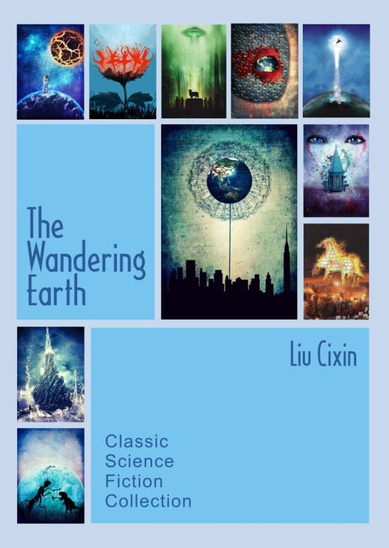 Cixin Liu - The Wandering Earth: Classic Science Fiction Collection скачать бесплатно