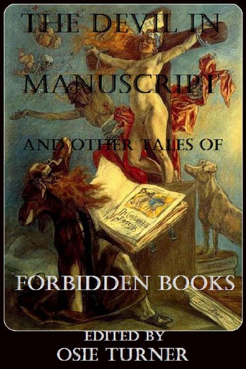 Turner Osie - The Devil in Manuscript and Other Tales of Forbidden Books скачать бесплатно