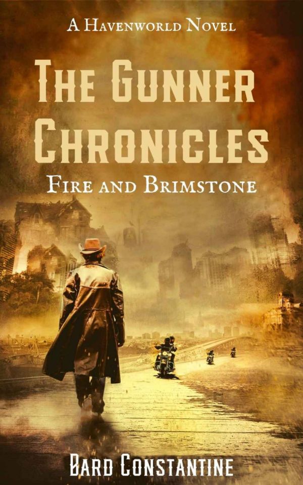 Constantine Bard - The Gunner Chronicles: Fire and Brimstone: A Havenworld Novel скачать бесплатно