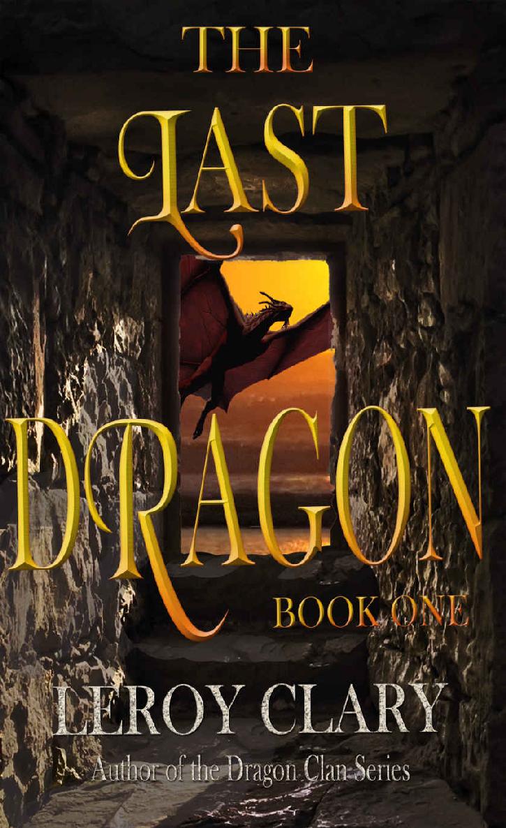 Clary LeRoy - The Last Dragon: Book One скачать бесплатно