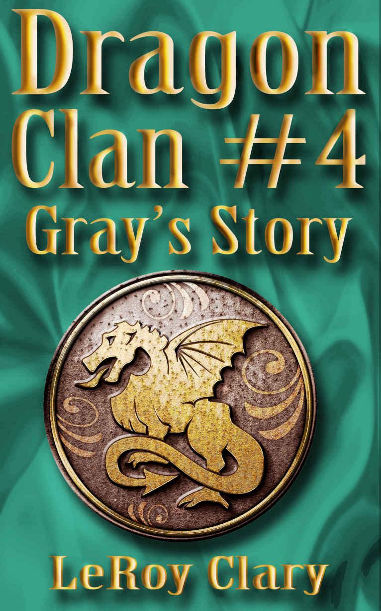 Clary LeRoy - Dragon Clan #4: Grays Story скачать бесплатно