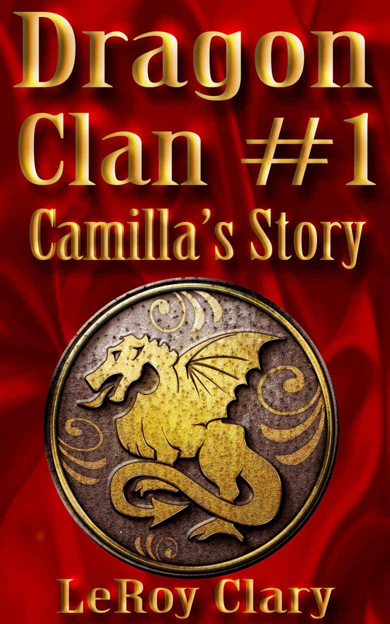 Clary LeRoy - Dragon Clan #1: Camillas Story скачать бесплатно