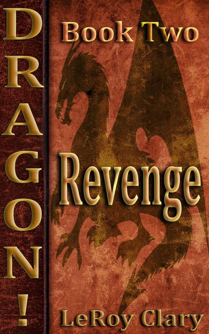 Clary LeRoy - Dragon! Book Two: "Revenge" скачать бесплатно