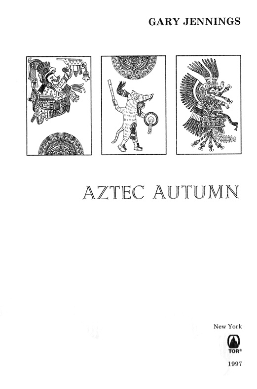 Книга ацтек гэри дженнингс. Гэри Дженнингс "Ацтек". Ацтек Гэри Дженнингс книга. Дженнингс Гэри путешественник 2007. Дженнингс Гэри путешественник 2007 том 1.